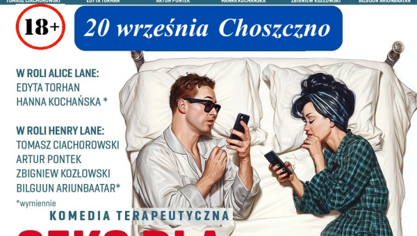 "Seks dla Opornych" w Choszcznie. Powiedzieć komedia , to nic nie powiedzieć